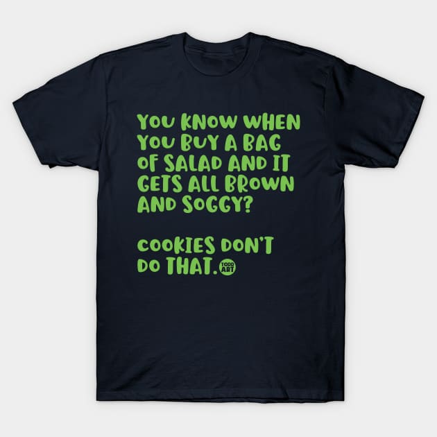 SALAD SOGGY T-Shirt by toddgoldmanart